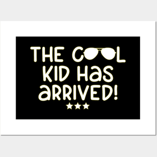 The Cool Kid Has Arrived Funny Kids Quote Posters and Art